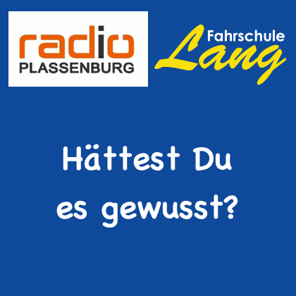 Marke Radio Plassenburg und Fahrschule Lang mit der Frage: Hättest Du es gewusst?